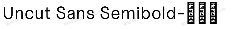 Uncut Sans Semibold字体转换